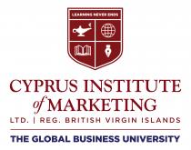 LEARNING NEVER ENDS CYPRUS INSTITUTE OF MARKETING LTD. REG. BRITISH VIRGIN ISLANDS THE GLOBAL BUSINESS UNIVERSITY