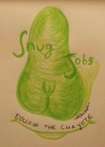 Snug Jobs KAVHP FOLLOW THE CHAYOTE