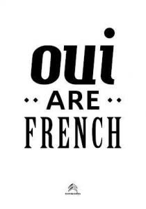 OUI ARE FRENCH