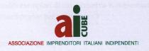 AICUBE ASSOCIAZIONE IMPRENDITORI ITALIANI INDIPENDENTI