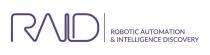 Raid Robotic Automation and Intelligence Discovery