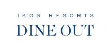 IKOS RESORTS DINE OUT