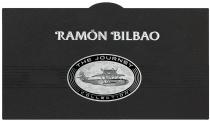 RAMÓN BILBAO THE JOURNEY COLLECTION