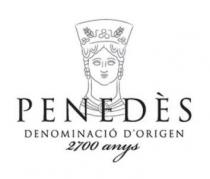 PENEDÈS DENOMINACIÓ D'ORIGEN 2700 ANYS