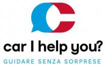 car I help you? GUIDARE SENZA SORPRESE