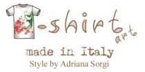 T-Shirt Art made in Italy Style by Adriana Sorgi