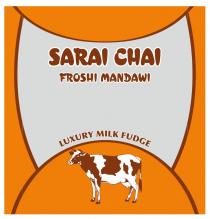 SARAI CHAI FROSHI MANDAWI LUXURY MILK FUDGE