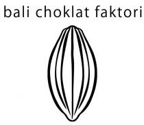 bali choklat faktori