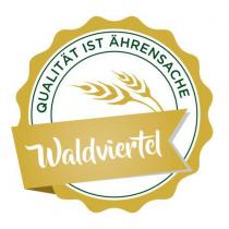 QUALITÄT IST ÄHRENSACHE Waldviertel