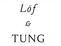 Löf & TUNG