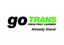 go TRANS FRESH FRUIT CARRIERS Already there!