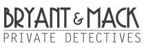 Bryant & Mack Private Detectives