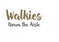 Walkies Down the Aisle