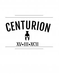 Centurion XV•III•XCII