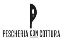 PESCHERIA CON COTTURA