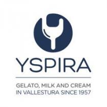 YSPIRA GELATO, MILK AND CREAM IN VALLESTURA SINCE 1957