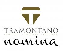 TRAMONTANO GIOIELLI ITALIANI DAL 1925 nomina