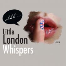 Shh. Little London Whispers