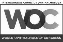 INTERNATIONAL COUNCIL of OPHTHALMOLOGY WOC WORLD OPHTHALMOLOGY CONGRESS