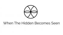 When The Hidden Becomes Seen