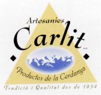 ARTESANIES CARLIT PRODUCTES DE LA CERDANYA TRADICIÓ I QUALITAT DES DE 1934