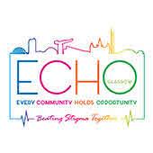 E.C.H.O Glasgow (Every Community Holds Opportunity) Beating Stigma Together