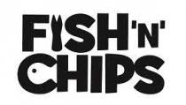 FISH ‘N’ CHIPS