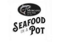 MORGANS FINE FISH EST 1860 SEAFOOD IN A POT