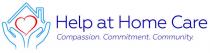 Help at Home Care. Compassion. Commitment. Community