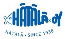 HÄTÄLÄ OY HÄTÄLÄ SINCE 1938