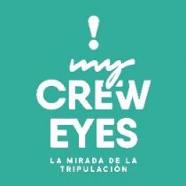 MY CREW EYES LA MIRADA DE LA TRIPULACIÓN