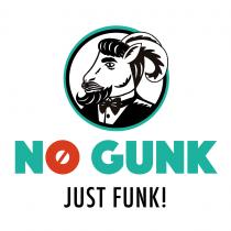 NO GUNK JUST FUNK!