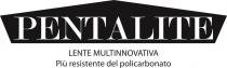 PENTALITE - Lente multinnovativa - Più resistente del policarbonato