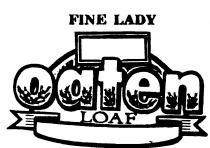 FINE LADY oaten LOAF