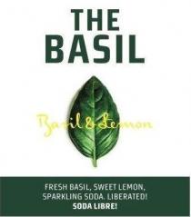 THE BASIL Basil & Lemon FRESH BASIL, SWEET LEMON, SPARKLING SODA. LIBERATED! SODA LIBRE!