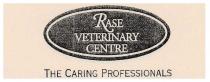 RASE VETERINARY CENTRE THE CARING PROFESSIONALS