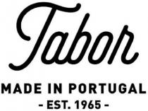 Tabor MADE IN PORTUGAL - EST.1965 -
