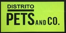 DISTRITO PETS AND CO.