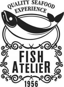QUALITY SEAFOOD EXPERIENCE - FISH ATELIER - 1956