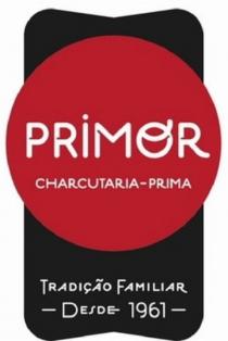 PRIMOR CHARCUTARIA - PRIMA TRADIÇÃO FAMILIAR DESDE 1961