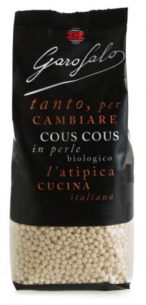 G GAROFALO TANTO, PER CAMBIARE COUS COUS IN PERLE BIOLOGICO L'ATIPICA CUCINA ITALIANA