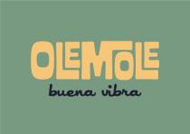 OLEMOLE buena vibra