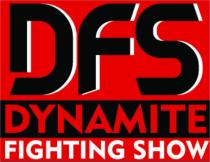 DFS DYNAMITE FIGHTING SHOW