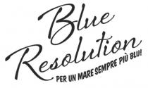 BLUE RESOLUTION PER UN MARE SEMPRE PIU' BLU