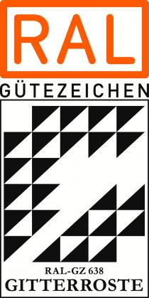 RAL GÜTEZEICHEN RAL-GZ 638 GITTERROSTE