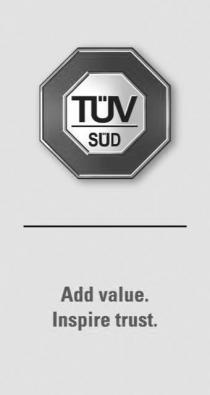 TÜV SÜD Add value. Inspire trust.