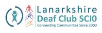 Lanarkshire Deaf Club SCIO Connecting Communities Since 2003