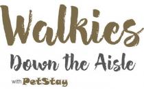 Walkies Down the Aisle with PetStay