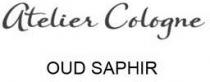 Atelier Cologne OUD SAPHIR