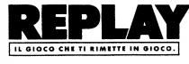 REPLAY IL GIOCO CHE TI RIMETTE IN GIOCO.